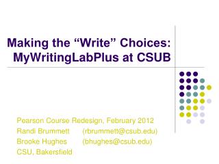 Making the “Write” Choices: MyWritingLabPlus at CSUB