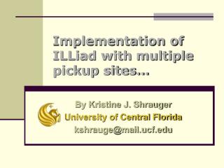 Implementation of ILLiad with multiple pickup sites…