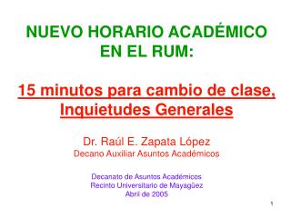 NUEVO HORARIO ACADÉMICO EN EL RUM: 15 minutos para cambio de clase, Inquietudes Generales