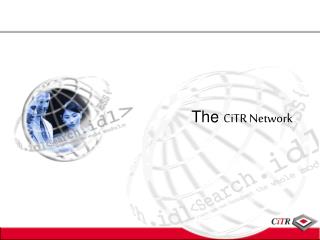 The CiTR Network