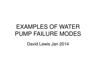 EXAMPLES OF WATER PUMP FAILURE MODES