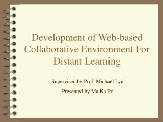 Development of Web-based Collaborative Environment For Distant Learning