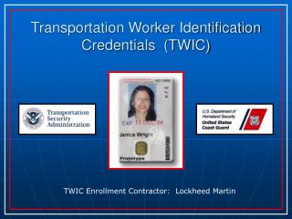 Transportation Worker Identification Credentials (TWIC)
