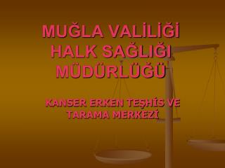 MUĞLA VALİLİĞİ HALK SAĞLIĞI MÜDÜRLÜĞÜ