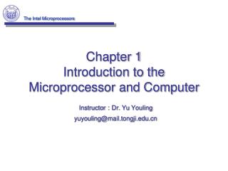 Chapter 1 Introduction to the Microprocessor and Computer