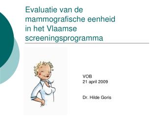 Evaluatie van de 	mammografische eenheid 	in het Vlaamse 	screeningsprogramma