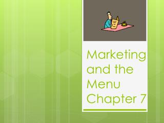 Marketing and the Menu Chapter 7