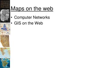 Maps on the web