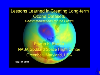 Lessons Learned in Creating Long-term Ozone Datasets Recommendations for the Future