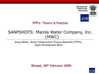 PPP’s: Theory &amp; Practice SANPSHOTS: Manila Water Company, Inc. (MWC)