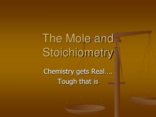 The Mole and Stoichiometry