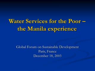 Water Services for the Poor – the Manila experience