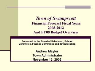Town of Swampscott Financial Forecast Fiscal Years 2008-2012 And FY08 Budget Overview