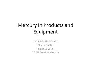 Mercury in Products and Equipment