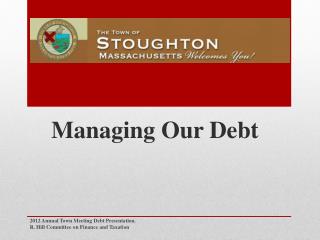 Managing Our Debt
