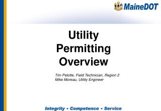 Tim Pelotte, Field Technician, Region 2 Mike Moreau, Utility Engineer