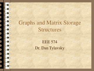 Graphs and Matrix Storage Structures