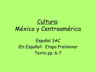 Cultura : M éxico y Centroamérica