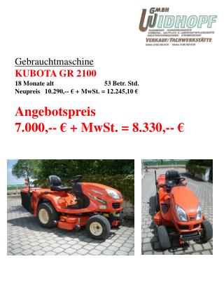 Gebrauchtmaschine KUBOTA GR 2100 18 Monate alt		53 Betr. Std.