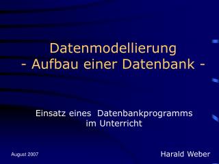 Datenmodellierung - Aufbau einer Datenbank -