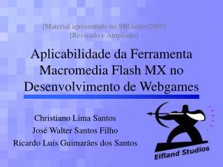 Aplicabilidade da Ferramenta Macromedia Flash MX no Desenvolvimento de Webgames