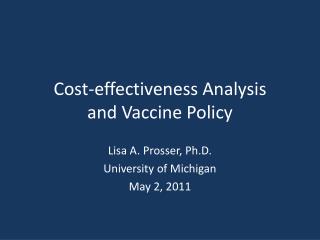 Cost-effectiveness Analysis and Vaccine Policy