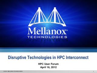 Disruptive Technologies in HPC Interconnect