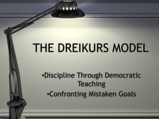 THE DREIKURS MODEL
