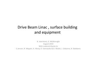 Drive Beam Linac , surface building and equipment