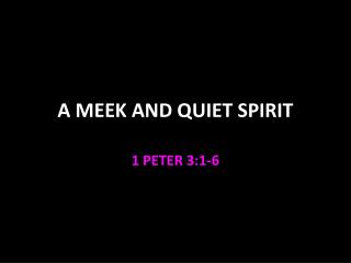 A MEEK AND QUIET SPIRIT