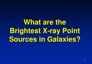 What are the Brightest X-ray Point Sources in Galaxies?