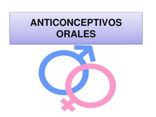 ANTICONCEPTIVOS ORALES