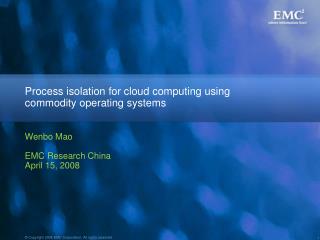 Process isolation for cloud computing using commodity operating systems