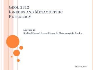 Geol 2312 Igneous and Metamorphic Petrology