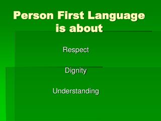 Person First Language is about