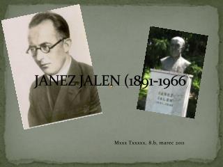 JANEZ JALEN (1891-1966 )