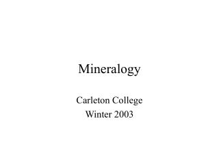 Mineralogy