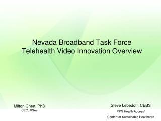 Nevada Broadband Task Force Telehealth Video Innovation Overview