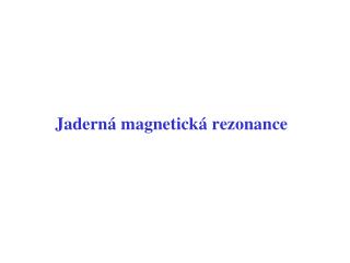 J aderná magnetická rezonance