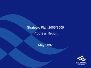Strategic Plan 2005/2009 Progress Report May 2007