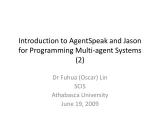 Introduction to AgentSpeak and Jason for Programming Multi-agent Systems (2)