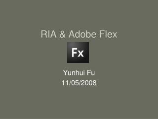 RIA &amp; Adobe Flex