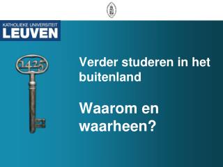 Verder studeren in het buitenland Waarom en waarheen?