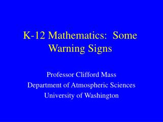 K-12 Mathematics: Some Warning Signs