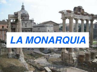 LA MONARQUIA