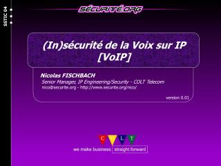 Nicolas FISCHBACH Senior Manager, IP Engineering/Security - COLT Telecom