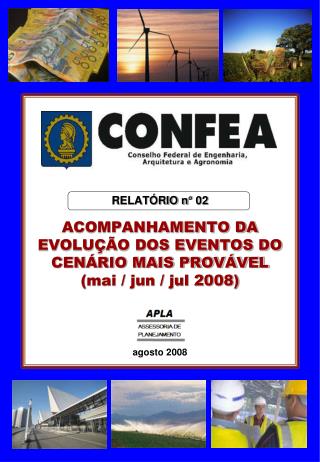 Presidentes do Confea e dos CREAs Diretores da Mútua e Dirigentes do CDEN Coordenadores das CNCEs