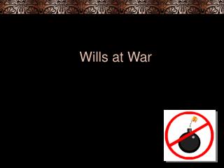 Wills at War