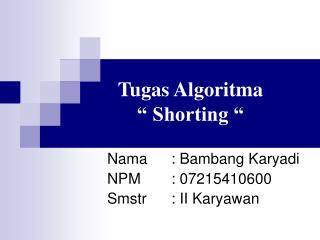Tugas Algoritma “ Shorting “