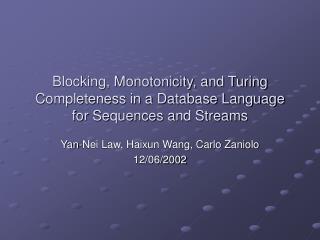 Blocking, Monotonicity, and Turing Completeness in a Database Language for Sequences and Streams